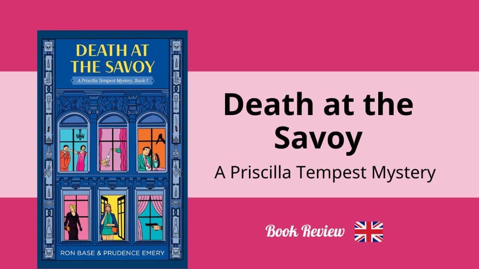 Death at the Savoy : la première enquête de Priscilla Tempest